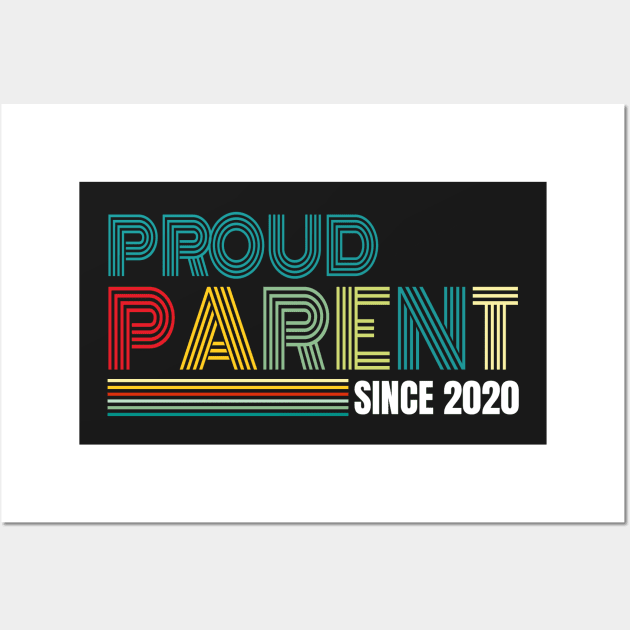 Proud Parent since 2020 Wall Art by PlusAdore